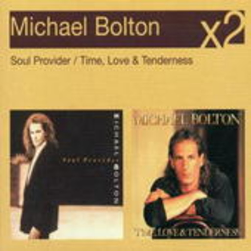 Michael Bolton – Soul Provider/Time, Love And Tenderness