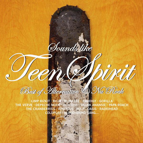 Diverse – Sounds Like Teen Spirit - The Best Of Alternative & Nu Rock
