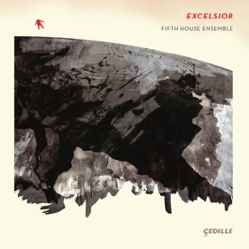 Fifth House Ensemble – Excelsior