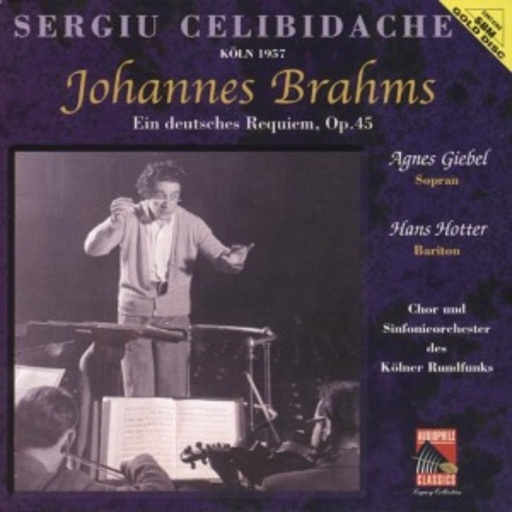 Sergiu Celibidache – Köln 1957/Ein Deutsches Requiem, Op. 45