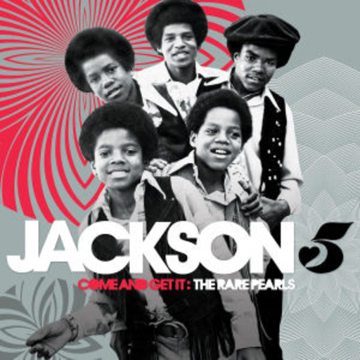 Jackson 5 – Come And Get It - The Rare Pearls