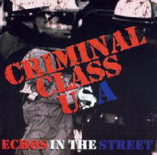 Criminal Class USA – Echos In The Street