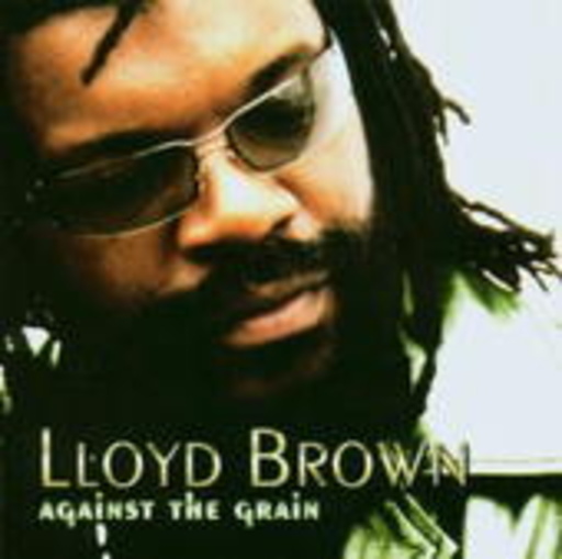 Lloyd Brown – Against The Grain