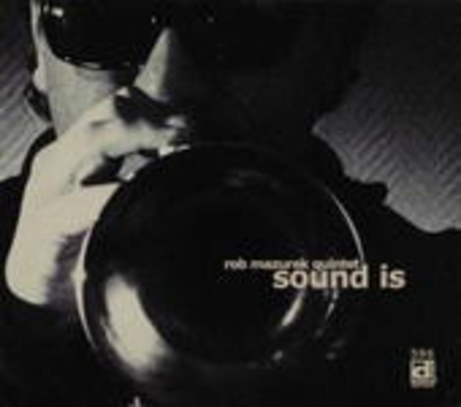 Rob Mazurek Quintet – Sound Is