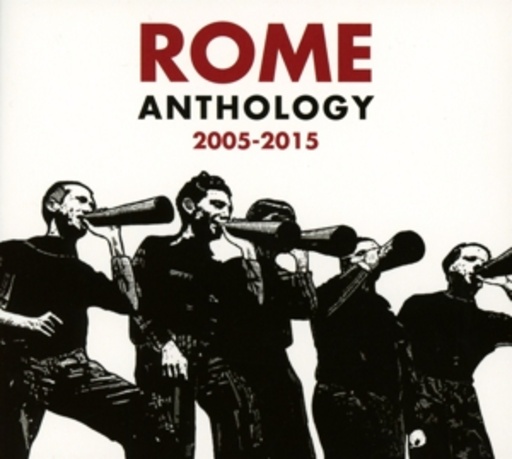 Rome – Anthology 2005-2015