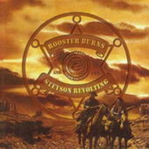 Rooster Burns & The Stetson Revolting – Rooster Burns & The Stetson Revolting