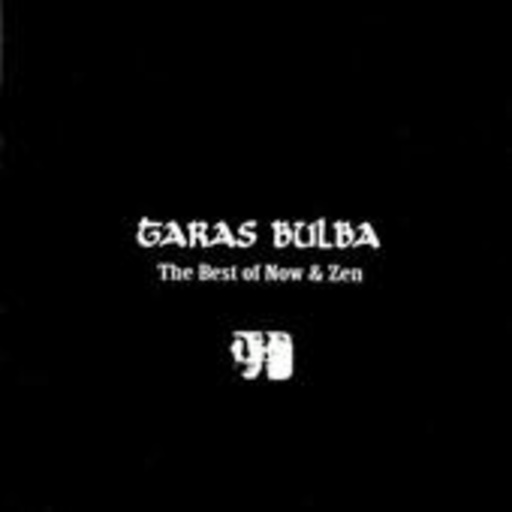 Taras Bulba – The Best Of Now & Zen