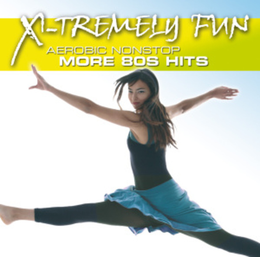 Diverse – X-Tremely Fun - More 80s Hits