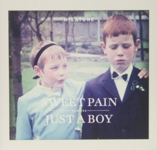 Micatone – Sweet Pain/Just A Boy