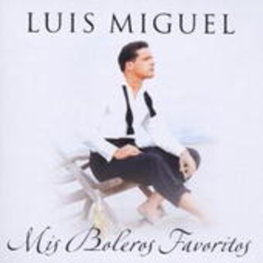 Luis Miguel – Mis Boleros Favoritos