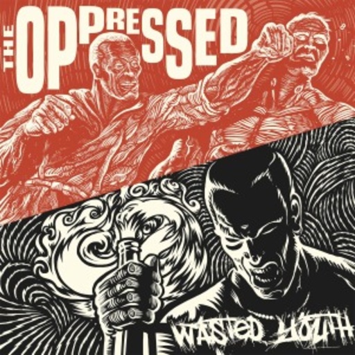 The Oppressed/Wasted Youth – 2 Generations - 1 Message