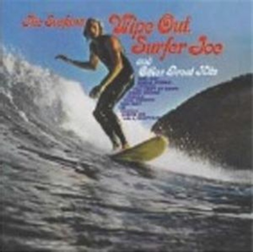 Wipe Out, Surfer Joe & Other Great Hits