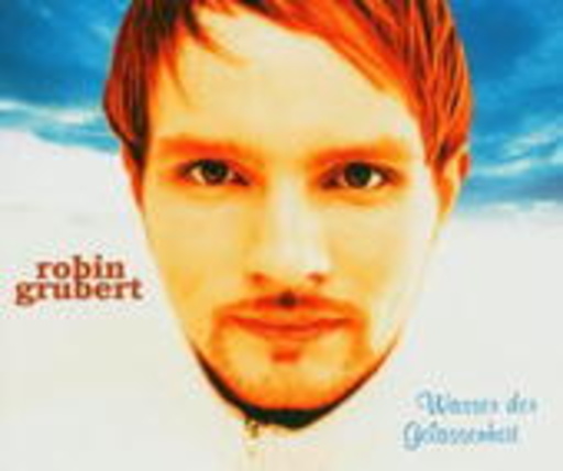 Robin Grubert – Wasser der Gelassenheit