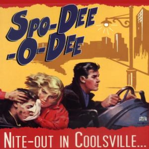 Spo-Dee-O-Dee – Nite-Out In Coolsville