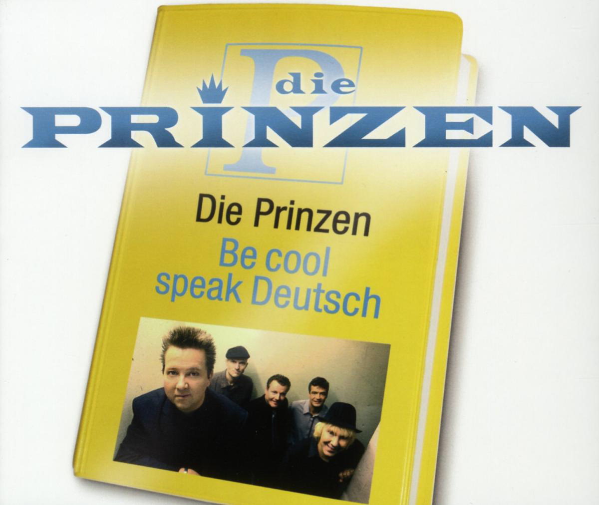 Die Prinzen – Be Cool Speak Deutsch
