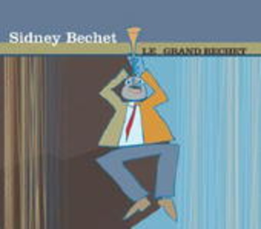 Sidney Bechet – Le Grand Bechet