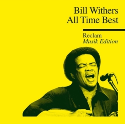 Bill Withers – Reclam Musik Edition - All Time Best