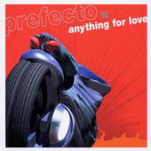 Prefecto – Anything For Love