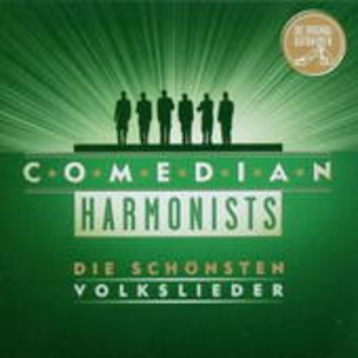 Comedian Harmonists – Die schönsten Volkslieder
