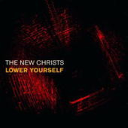 The New Christs – Lower Yourself