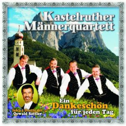Kastelruther Männerquartett – Ein Dankeschön für jeden Tag