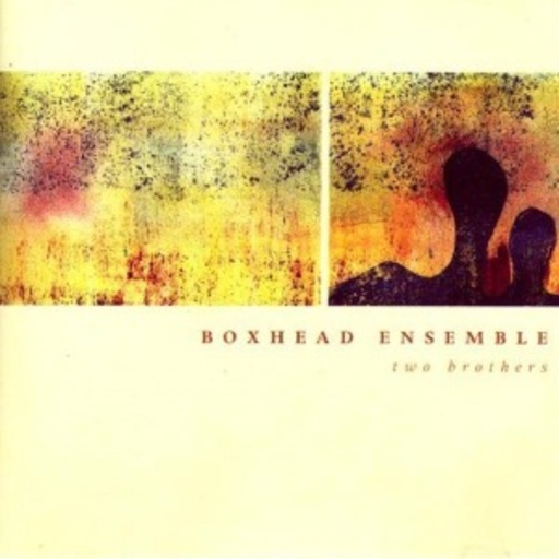 Boxhead Ensemble – Two Brothers