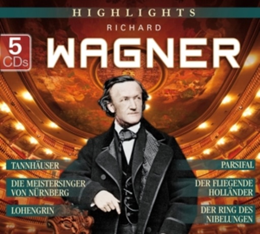Diverse – Highlights - Richard Wagner
