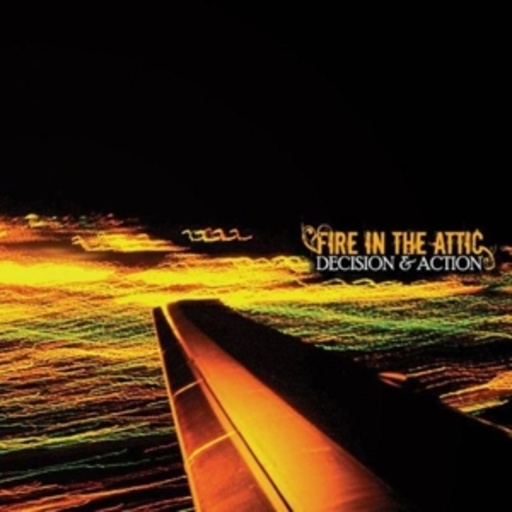 Fire In The Attic – Decision & Action EP