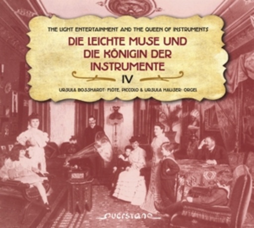 Ursula Bosshardt/Ursula Hauser – Die leichte Muse und die Königin der Instrumente IV