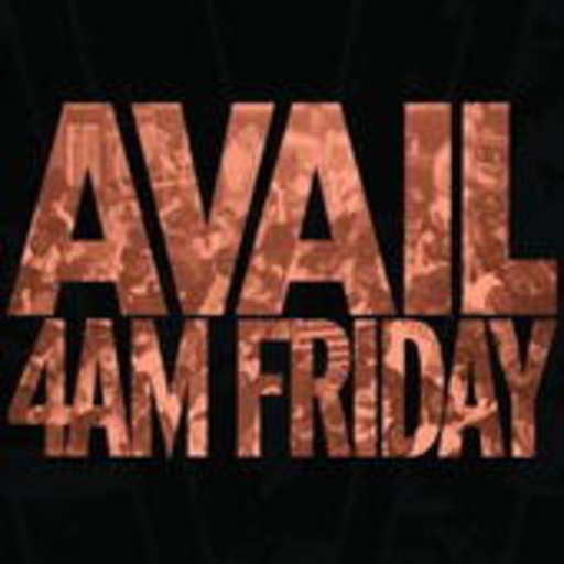 Avail – 4 AM Friday