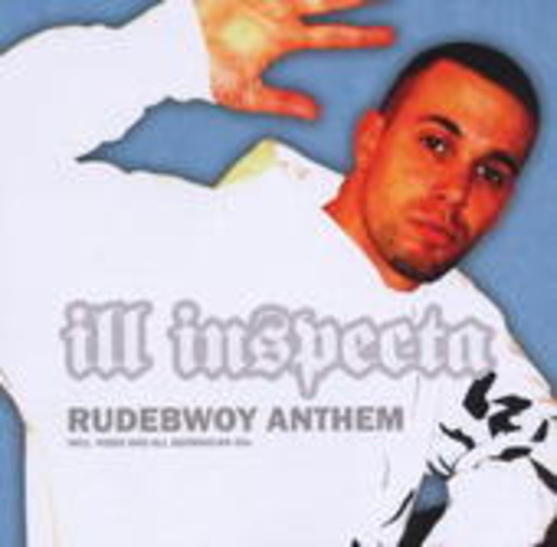 Ill Inspecta – Rudebwoy Anthem