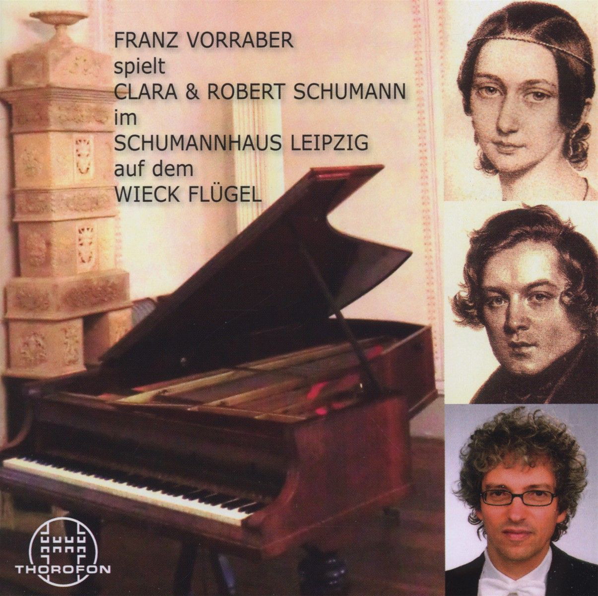 Franz Vorraber – Franz Vorraber spielt Clara & Robert Schumann im Schumannhaus Leipzig