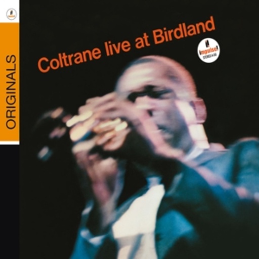 John Coltrane – Live At Birdland (Originals)
