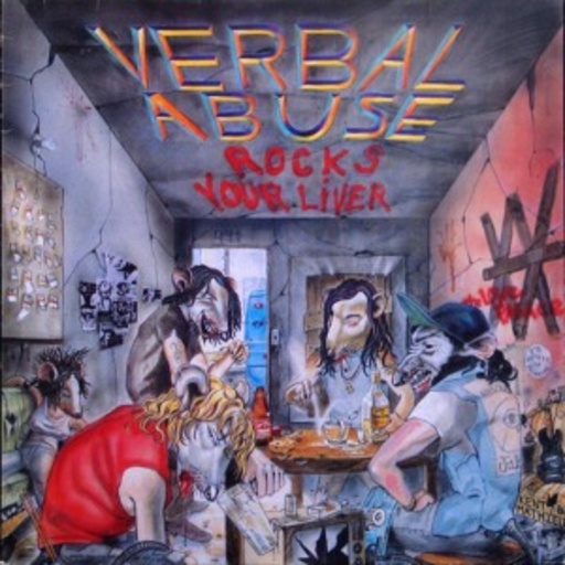Verbal Abuse – Verbal Abuse Rocks Your Liver