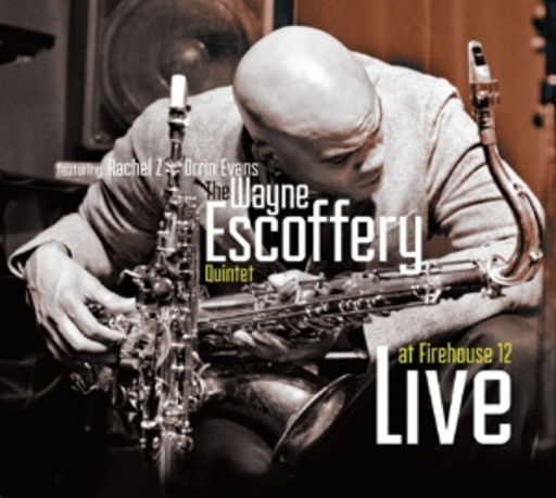 Wayne Escoffery Quintet – Live At Firehouse 12