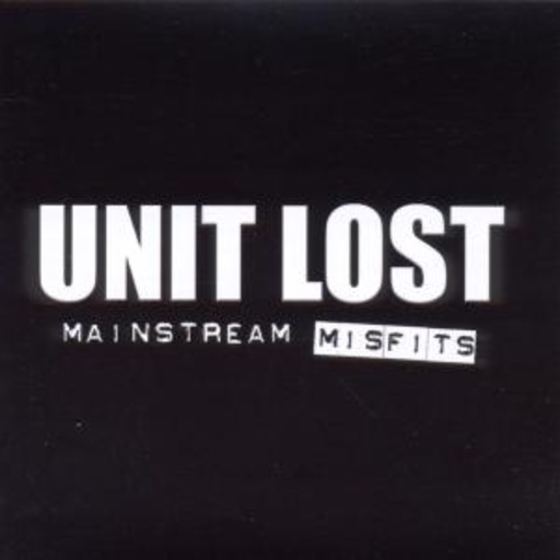 Unit Lost – Mainstream Misfits