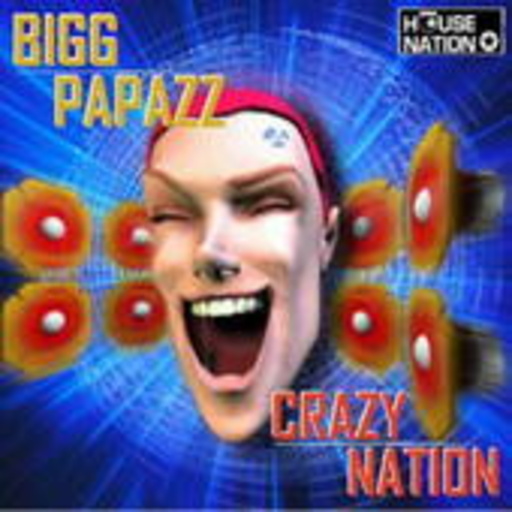 Bigg Papazz – Crazy Nation
