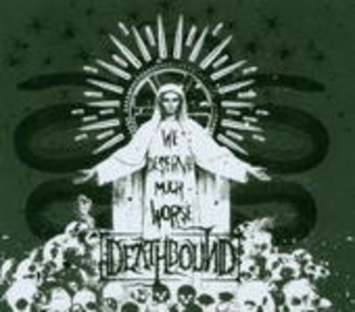 Deathbound – We Deserve Much Worse