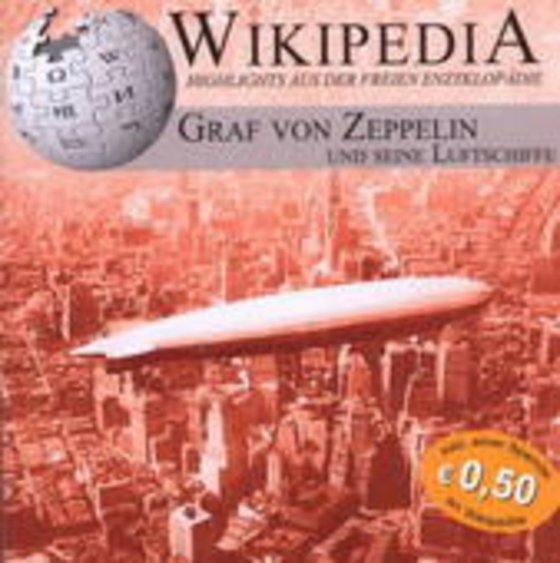 Diverse – Wikipedia - Graf von Zeppelin und seine Luftschiffe