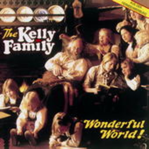 The Kelly Family – Wonderful World