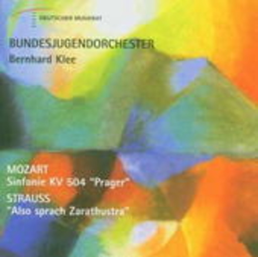 Bernhard Klee/Bundesjugendorchester – Sinfonie KV 504 "Prager"/Also sprach Zarathustra