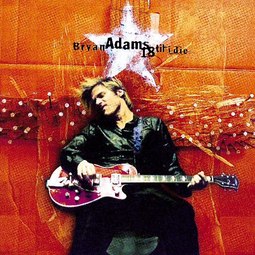 Bryan Adams – 18 'Til I Die