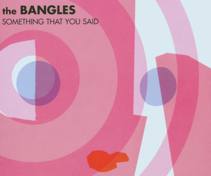 The Bangles – Something That You Said