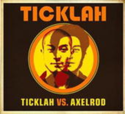 Ticklah – Ticklah Vs. Axelrod