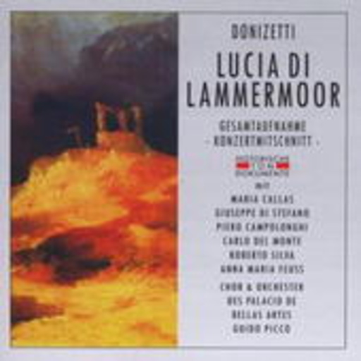 Maria Callas – Lucia Di Lammermoor (GA in italienischer Sprache 1952 aus Mexico City)