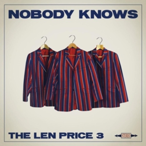 The Len Price 3 – Nobody Knows