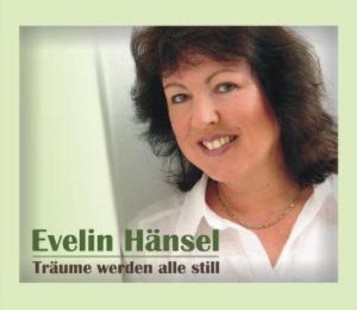 Evelin Hänsel – Träume werden alle still