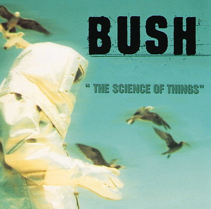 Bush – The Science Of Things
