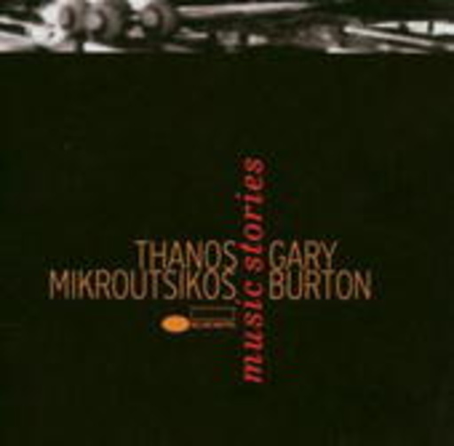 Thanos Mikroutsikos & Gary Burton – Music Stories
