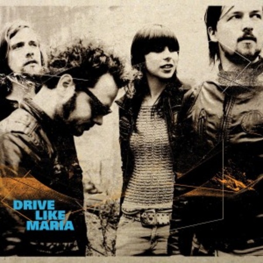 Drive Like Maria – Drive Like Maria